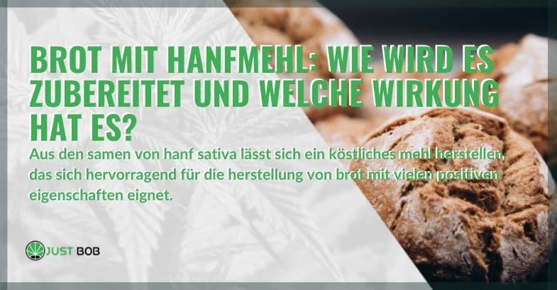 Brot mit Hanfmehl: Wie wird es zubereitet und welche Wirkung hat es?